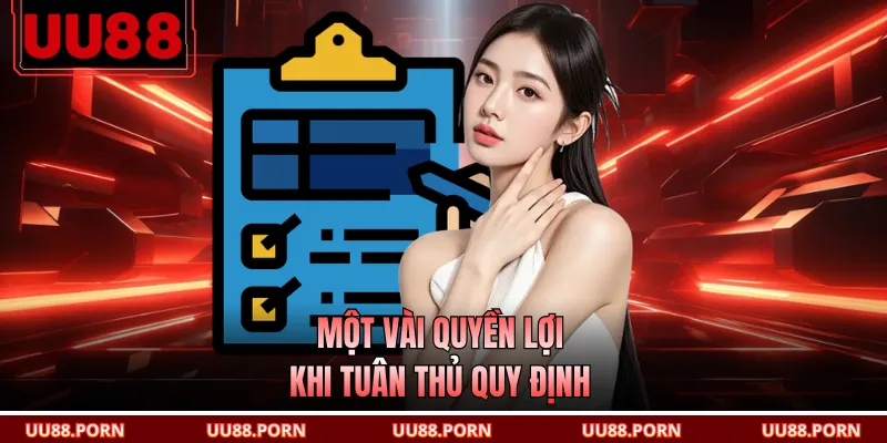 Một vài quyền lợi khi tuân thủ quy định